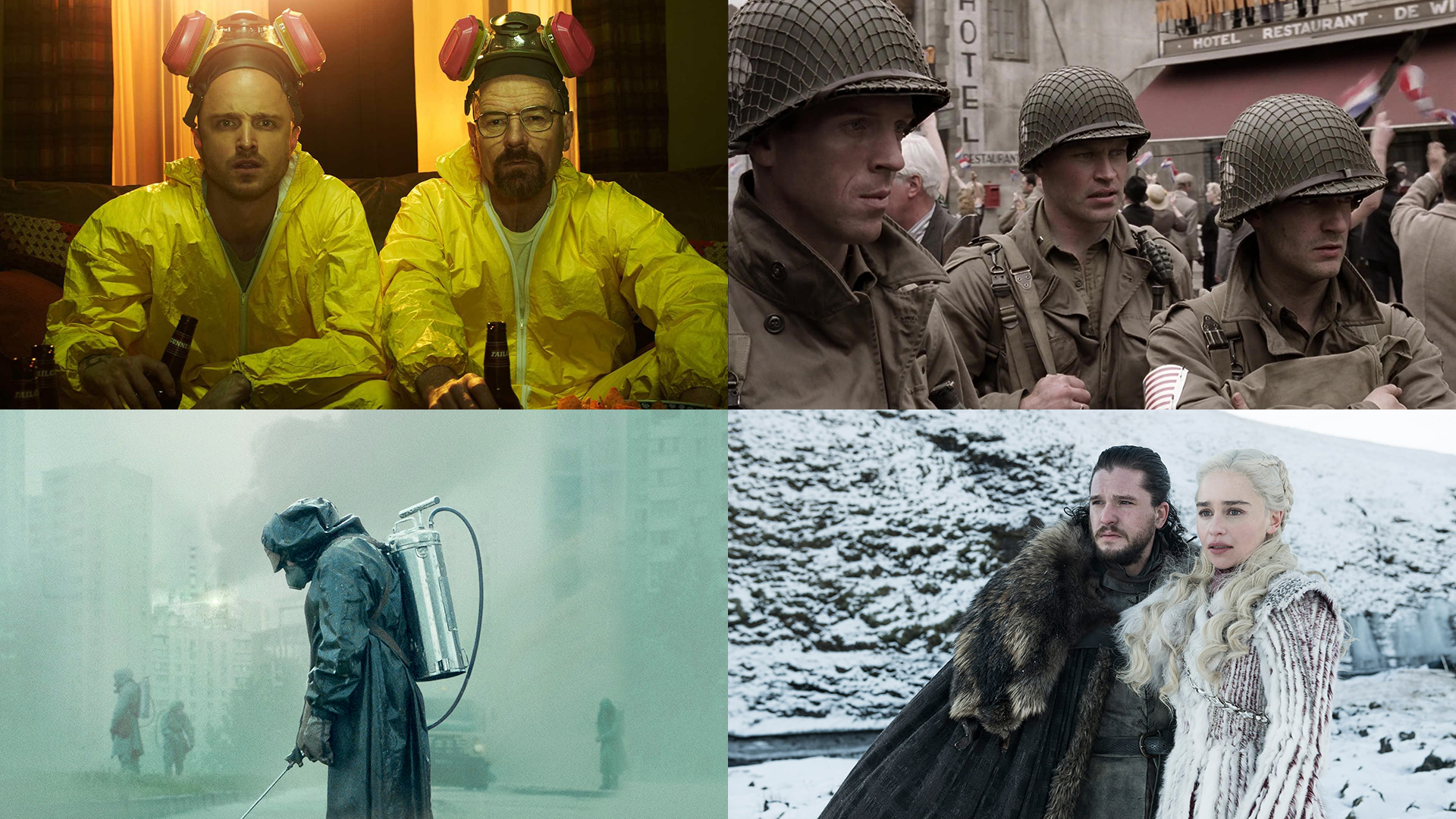 Breaking Bad, Band of Brothers, Chernobyl, Game of Thrones